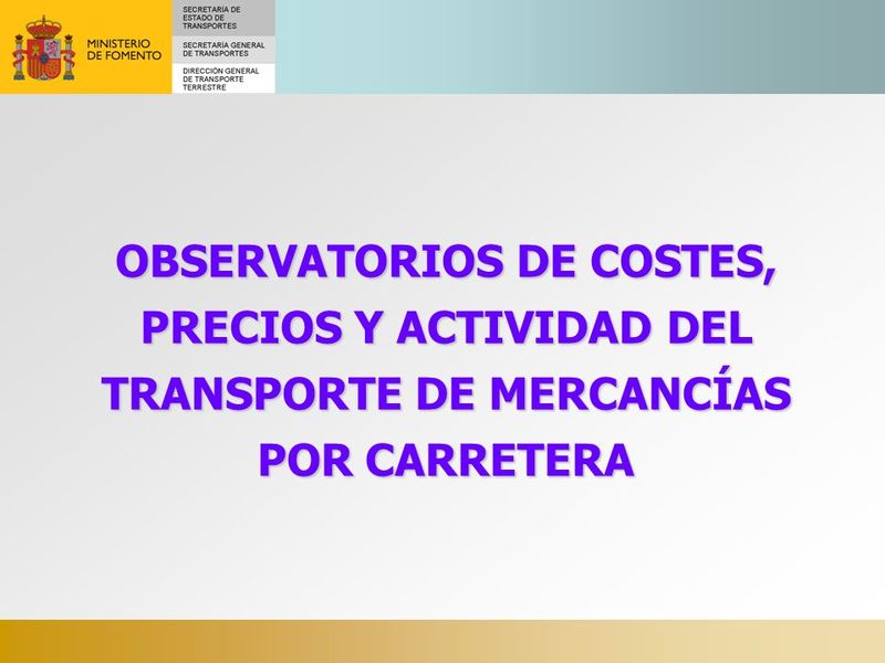   OBSERVATORIOS DE COSTES, PRECIOS Y ACTIVIDAD DEL MINISTERIO DE TRANSPORTES A 30.04.2020
